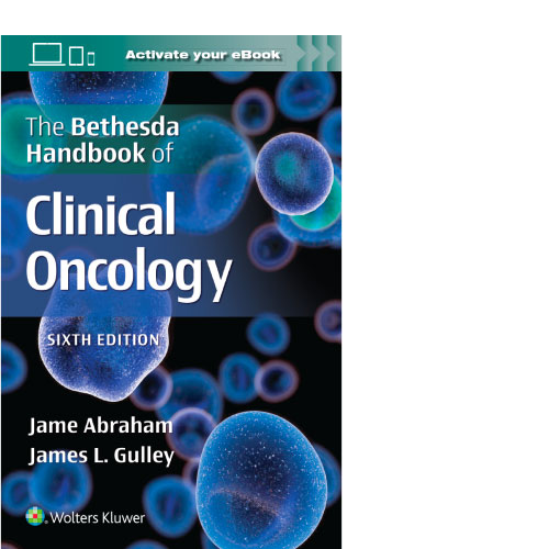 The Bethesda Handbook of Clinical Oncology, 6th Edition 
